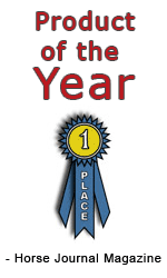 Awarded Product of the Year 2005 by Horse Journal Magazine